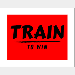 Train to win Posters and Art